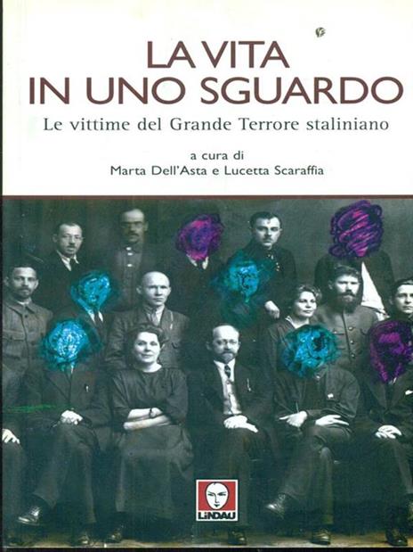 La vita in uno sguardo. Le vittime del grande terrore staliniano. Ediz. illustrata - copertina