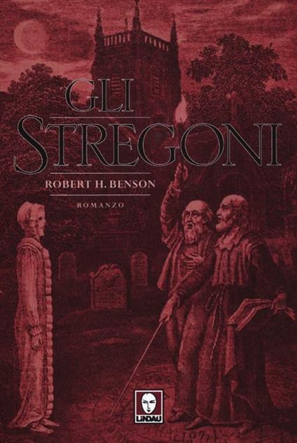 Gli stregoni - Robert Hugh Benson - copertina