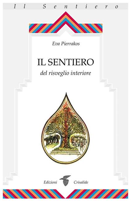 Il sentiero del risveglio interiore - Eva Pierrakos,R. Iandolo - ebook