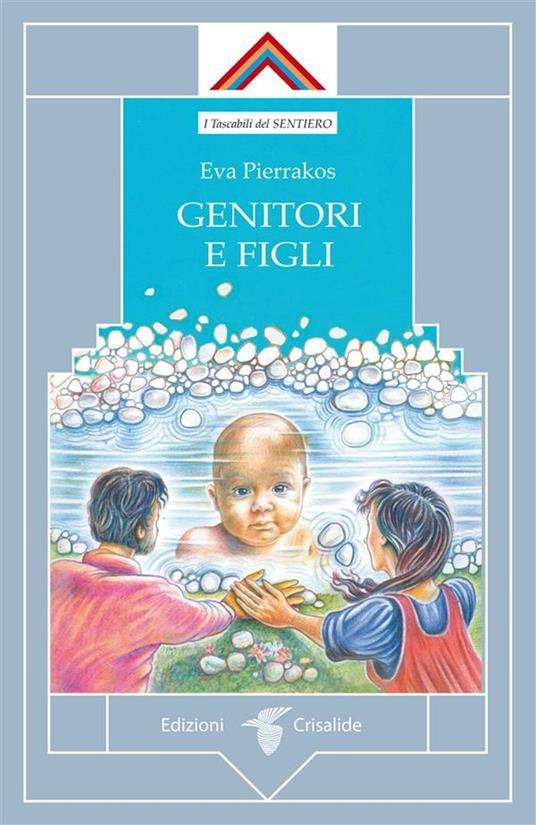 Genitori e figli - Eva Pierrakos - ebook