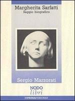 Margherita Sarfatti. Saggio biografico