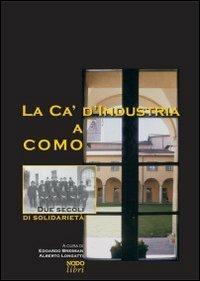 La Ca' d'Industria a Como. Due secoli di solidarietà - copertina