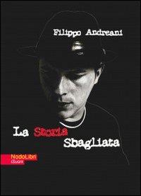 La storia sbagliata. Con CD Audio - Filippo Andreani - copertina