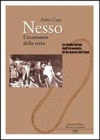 Nesso. L'economia della terra. Le molte forme dell'economia in un paese del lago - Fabio Cani - copertina