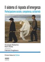 Il sistema di risposta all'emergenza. Partecipazione sociale, competenza, solidarietà