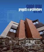 Guido Boni. Progetti e architetture 1975-2015