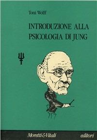 Introduzione alla psicologia di Jung - Toni Wolff - copertina