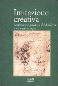 Imitazione creativa. Evoluzione e paradossi del desiderio - copertina