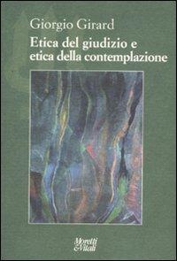 Etica del giudizio e etica della contemplazione. L'economia si regge sull'ignoranza? - Giorgio Girard - copertina