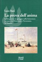 La prova dell'anima. La borghesia in spiaggia nella letteratura europea tra Ottocento e Novecento. Sei letture