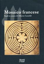 Mosaico francese. Studi in onore di Alberto Castoldi