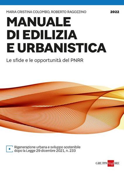 Manuale di edilizia e urbanistica. Le sfide e le opportunità del PNRR - Maria Cristina Colombo,Roberto Ragozzino - copertina