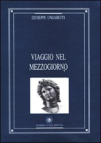 Viaggio nel Mezzogiorno - Giuseppe Ungaretti - copertina