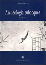 Archeologia subacquea. Manuale