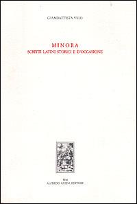 Minora. Scritti latini storici e d'occasione - Giambattista Vico - copertina