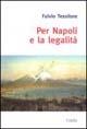 Per Napoli e la legalità - Fulvio Tessitore - copertina