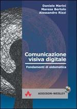 Comunicazione visiva digitale. Fondamenti di eidomatica. Con CD-ROM