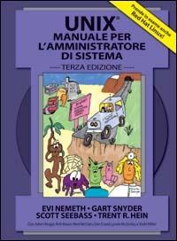 Unix. Manuale per l'amministratore di sistema - Evi Nemeth,Garth Snyder - copertina