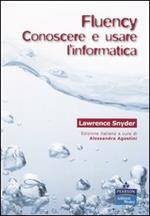 Fluency. Conoscere e usare l'informatica