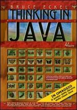 Thinking in Java: I fondamenti-Tecniche avanzate-Concorrenza e interfacce grafiche. Vol. 1-3