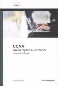 Cisco CCNA. Guida rapida ai comandi - Scott Empson - copertina