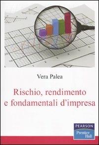 Rischio, rendimento e fondamentali d'impresa - Vera Palea - copertina