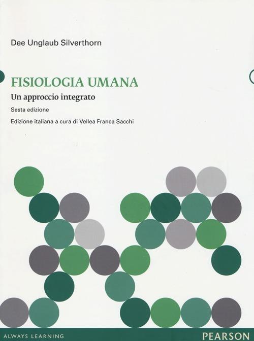 Fisiologia umana. Un approccio integrato. Con aggiornamento online - Dee U. Silverthorn - copertina