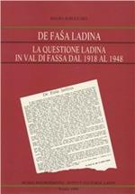 De fasa ladina. La questione ladina in val di Fassa dal 1919 al 1948