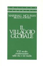 Il villaggio globale. XXI secolo: trasformazioni nella vita e nei media