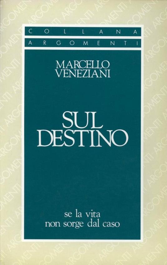 Sul destino. Se la vita non sorge dal caso - Marcello Veneziani - copertina