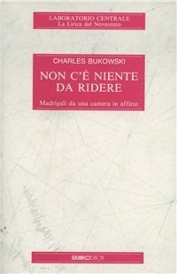 Non c'è niente da ridere - Charles Bukowski - copertina