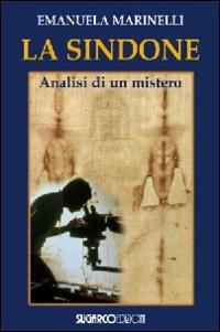 La Sindone. Analisi di un mistero - Emanuela Marinelli - copertina