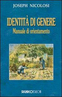 Identità di genere. Manuale di orientamento - Joseph Nicolosi - copertina