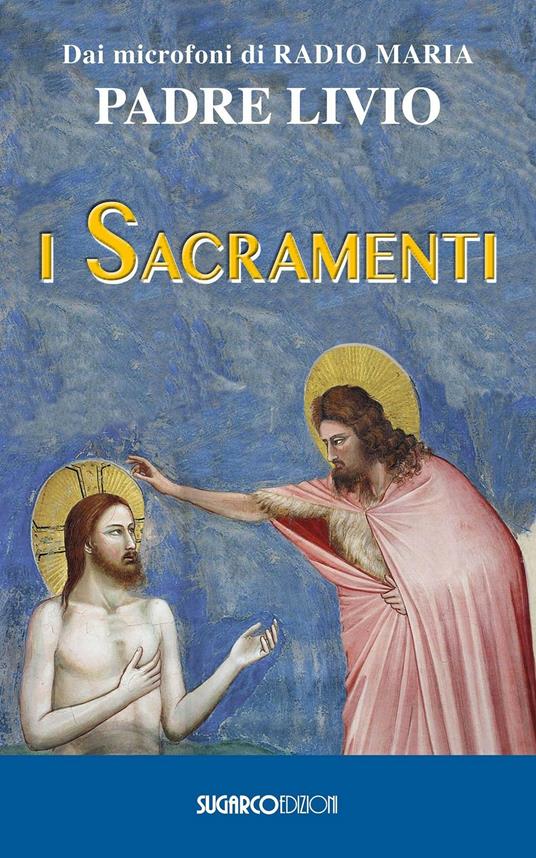 I sacramenti - Livio Fanzaga - copertina