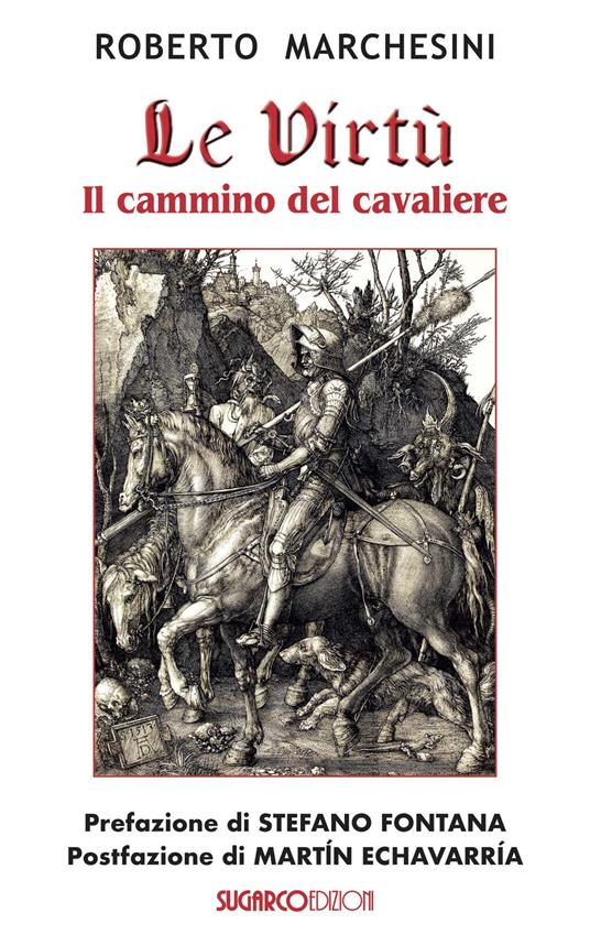 Le virtù. Il cammino del cavaliere - Roberto Marchesini - copertina