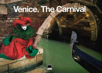 Venezia. Il carnevale. Ediz. italiana e inglese - Francis Glorieus,Giannantonio Paladini - copertina