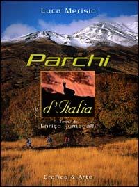 Parchi d'Italia. Ediz. italiana e inglese - Luca Merisio,Enrico Fumagalli - 2