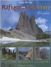 Rifugi delle Dolomiti - Luca Merisio,Enrico Fumagalli - copertina