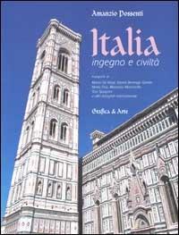 Italia ingegno e civiltà. Ediz. italiana e inglese - Amanzio Possenti,Mario De Biasi,Gianni Berengo Gardin - copertina