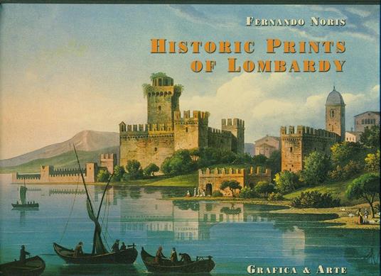 Antiche stampe di Lombardia-Historic prints of Lombardy - Fernando Noris - 2