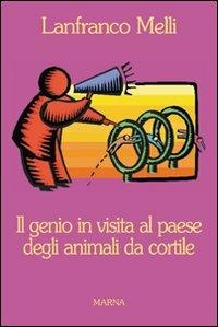 Il genio in visita al paese degli animali da cortile - Lanfranco Melli - copertina