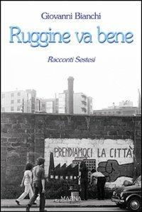 Ruggine va bene - Giovanni Bianchi - copertina