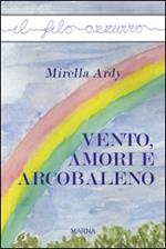 Vento, amori e arcobaleno