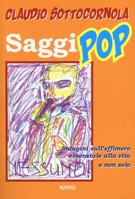 Saggi pop. Indagini sull’effimero essenziale alla vita e non solo - Claudio Sottocornola - copertina