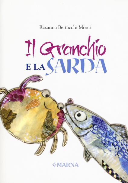 Il granchio e la sarda. Ediz. italiana e giapponese - Rosanna Bertacchi Monti - copertina