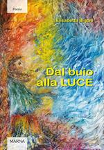 Dal buio alla luce