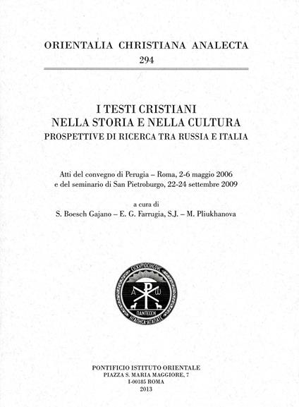 I testi cristiani nella storia e nella cultura. Prospettive di ricerca tra Russia e Italia. Atti del convegno di Perugia - Roma, 2-6 maggio 2006 e del seminario di S - copertina