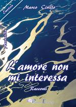 L' amore non mi interessa