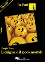 Sergio Porta. L'enigma e il gioco mortale