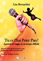 Tu ce l'hai Peter Pan? Appunti di viaggio in un tempo difficile